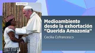 El Sueño Ecológico de Francisco en Querida Amazonia Diálogo sobre la Naturaleza [upl. by Anaela]