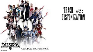 Dissidia Final Fantasy NT OST Customization Extended [upl. by Jahn]