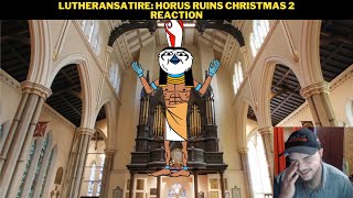 LutheranSatire Horus Ruins Christmas 2 Reaction [upl. by Immat]