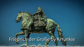 Friedrich der Große by KIYunkie [upl. by Sivahc]