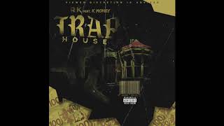 RK feat K Money  TRAPHOUSE Official Audio [upl. by Susej793]