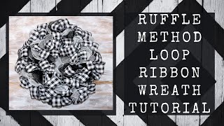 RIBBON WREATH TUTORIAL EVERYDAY WREATH TUTORIAL YEAR ROUND WREATH RUFFLE METHOD LOOP WREATH [upl. by Grounds736]