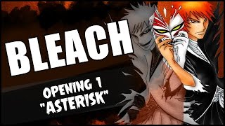 BLEACH opening 1 ENGLISH DUB quotAsteriskquot [upl. by Iams425]