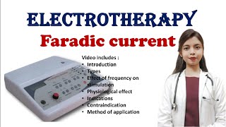 Faradic current  Electrotherapy  types  physiological effect  Indications  contraindication [upl. by God]