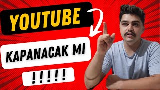 YOUTUBE KAPATILACAK MI [upl. by Aissatsana]