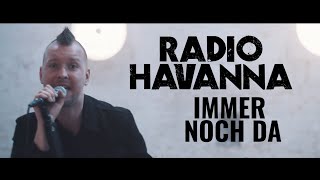 RADIO HAVANNA  Immer noch da offizielles Musikvideo [upl. by Corabelle]