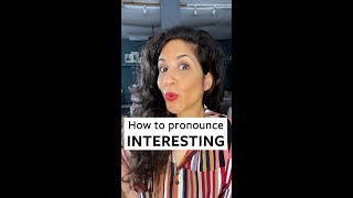 How to Pronounce Interesting [upl. by Mcnully]