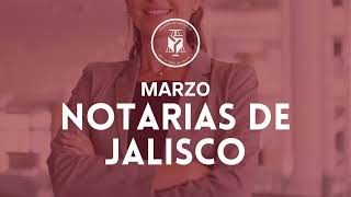 Marzo 2024 Notarias de Jalisco Not Veronica Leal [upl. by Gebelein631]