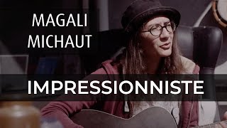 Magali Michaut  Impressionniste  Clip Officiel [upl. by Duile]