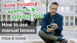 How to use manual focus lenses – aperture focus depth of field zone focusing [upl. by Cassidy]