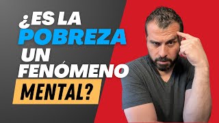 ¿Es la pobreza un fenómeno MENTAL [upl. by Tjader]