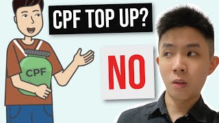 3 Reasons Why I DO NOT Top Up CPF [upl. by Boyer931]