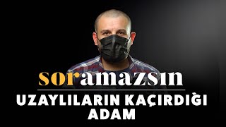 Soramazsın Uzaylıların Kaçırdığı Adam  145 Bölüm [upl. by Belda]