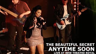 The Beautiful Secret  Anytime Soon Live at New Theatre Royal [upl. by Kelvin]