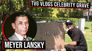 TVG VLOGS CELEBRITY GRAVE MEYER LANSKY [upl. by Koressa963]