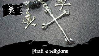 Pirati e religione con underthejollyroger [upl. by Ayalahs600]