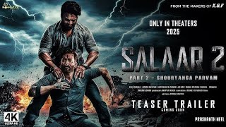 Salaar 2 Trailer  Hindi  Prabhas  Prashanth Neel  Prithviraj S  Salaar 2 Full Movie in Hindi [upl. by Nagle]