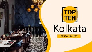 Top 10 Best Restaurants to Visit in Kolkata  India  English [upl. by Enoval]