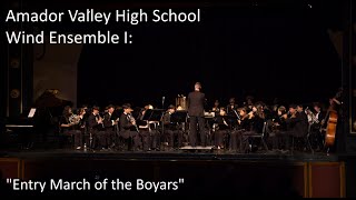 Amador Valley High School Wind Ensemble I “Entry March of the Boyarsquot [upl. by Nedia]