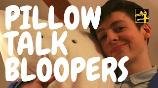 Pillow Talk Bloopers [upl. by Mathilde]