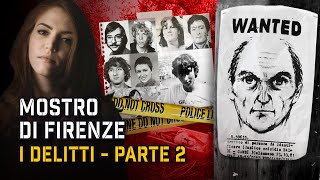 IL MOSTRO DI FIRENZE I DELITTI PT 2  True Crime Italia [upl. by Nosak389]