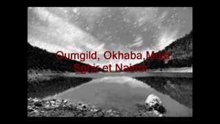 Oumgil Okhaba Must Sghir et naima [upl. by Noswal]