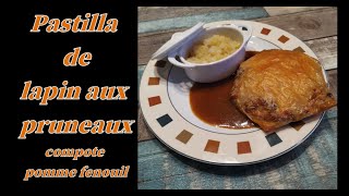 Pastilla de lapin aux pruneaux Compote de pommefenouil [upl. by Mirilla]