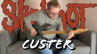 Custer  Slipknot Guitar Cover [upl. by Airrehs36]