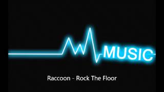 Raccoon  Rock The Floor [upl. by Brey82]