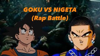 GOKU VS NIGETA RAP BATTLE [upl. by Winser]