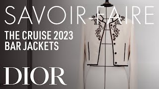 The SavoirFaire Behind the Dior Cruise 2023 BoleroInspired Bar Jackets [upl. by Bulley265]