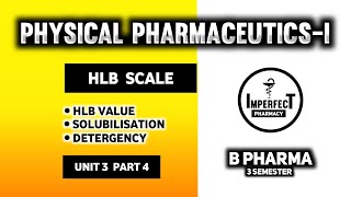 HLB Scale  Solubilisation  Detergency  Physical Pharmaceutics  B Pharma 3rd Semester [upl. by Elurd]