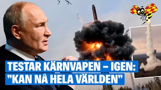 Putin testar kärnvapen – igen ”Kan nå hela världen” [upl. by Ragen]