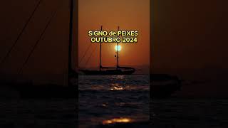 SIGNO DE PEIXES OUTUBRO 2024 signodepeixes signoastrologia [upl. by Boyce]