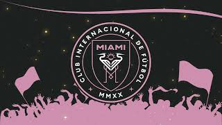 Hino do Inter Miami Messi  Anthem of Inter Miami CF  Himno de Club Internacional de Fútbol Miami [upl. by Sudoeht996]