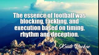 Knute Rockne The essence of football was blocking tackling and exe [upl. by Fabron220]