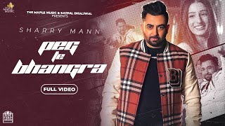 Peg Te Bhangra Official Video  Sharry Maan  Mista Baaz  Ravi Raj  New Punjabi Songs 2024 [upl. by Fasa]