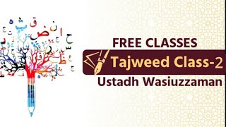 Class 2  Beginners Tajweed Course  by Ustadh Wasiuzzaman [upl. by Eriam588]