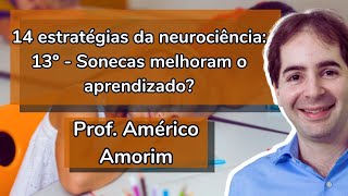 14 estratégias da neurociência 13º  Sonecas melhoram o aprendizado [upl. by Jehiah497]