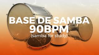 BASE DE SAMBA 90 BPM SAMBA FOR STUDY  PERCUSAMBA [upl. by Ulla321]