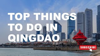 Best Things to do in Qingdao China 2024  Qingdao China Travel Guide [upl. by Amoakuh]