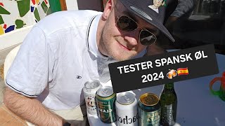 TESTER SPANSK ØL I SYDEN 🍻🇪🇸 2024 [upl. by Amsirac342]