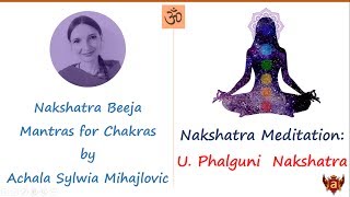 12 Uttara Phalguni Nakshatra Chakra Meditation with Beeja Mantra [upl. by Attiuqahs]