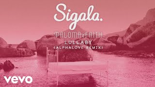 Sigala Paloma Faith  Lullaby Alphalove Remix Audio [upl. by Marijn196]