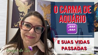 ⭐️O carma de AQUÁRIO♒️A razão carmica de se nascer com o Sol ou Ascendente em AQUÁRIO🏺 [upl. by Vladimar]