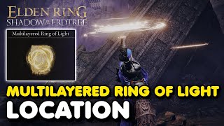 Elden Ring DLC  Multilayered Ring of Light Location Shadow of The Erdtree Incantation [upl. by Emse]