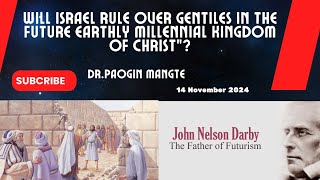 WILL JEWS RULE OVER THE GENTILES IN THE FUTURE EARTHLY MILLENNIAL KINGDOM OF CHRIST1st Part [upl. by Heber]