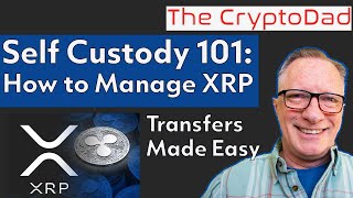 Self Custody 101 How to Manage XRP amp Store in Your Own Wallet [upl. by Lecram]