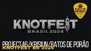 Project46KrisiunRatos de Porão Knotfest BR 2024 [upl. by Asoj]