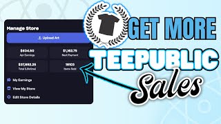 How to BOOST Teepublic Sales The Easy Way [upl. by Anyalram]